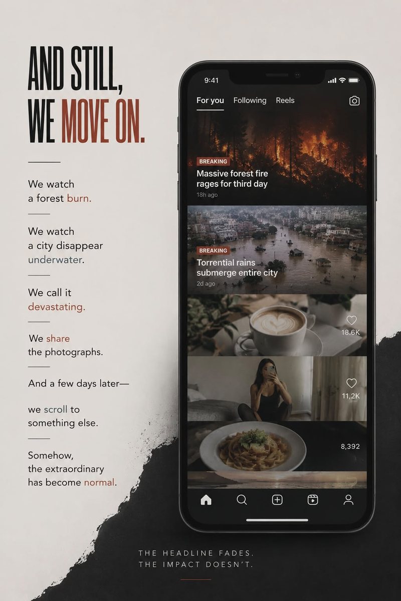 Campaign poster: a phone showing a feed of wildfire and flood headlines, held between a latte and a bowl of pasta, with the words “And still, we move on.”